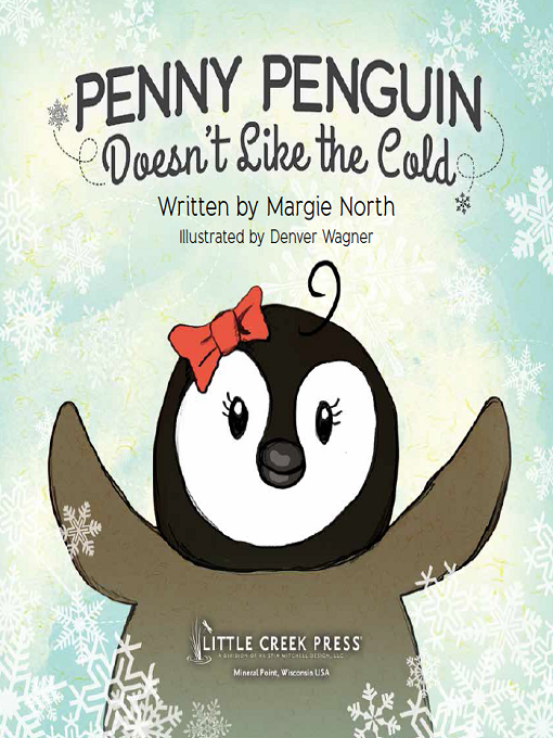 Title details for Penny Penguin Doesn't Like the Cold by Margie North - Available